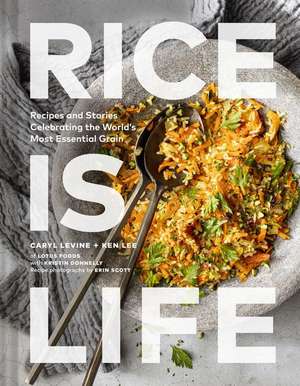 Rice Is Life de Caryl Levine