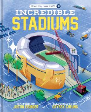 Incredible Stadiums de Justin Eisinger