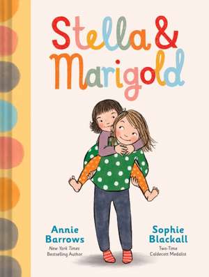 Stella & Marigold de Annie Barrows