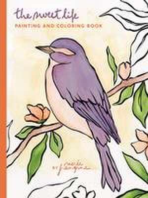 The Sweet Life Painting and Coloring Book de Sacrée Frangine