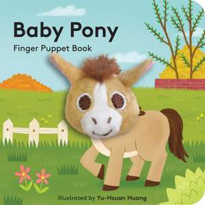 Baby Pony: Finger Puppet Book de Yu-Hsuan Huang