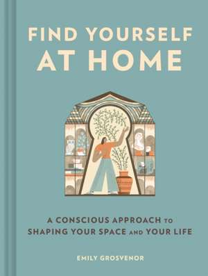 Find Yourself at Home de Emily Grosvenor