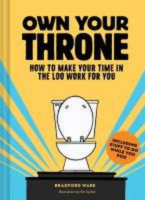 Own Your Throne de Bradford Ware