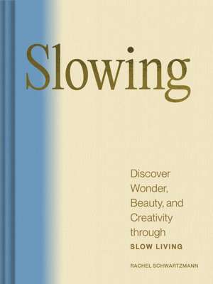 Slowing de Rachel Schwartzmann