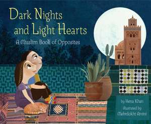 Dark Nights and Light Hearts de Hena Khan