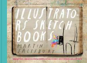 Illustrators' Sketchbooks de Martin Salisbury