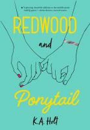 Redwood and Ponytail de K. A. Holt