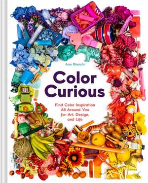 Color Curious de Ana Bianchi