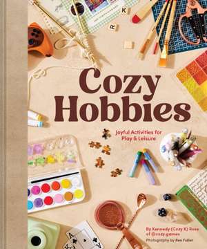 Cozy Hobbies de Kennedy Rose