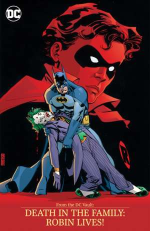 From the DC Vault: Death in the Family: Robin Lives! de Jim Aparo