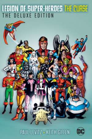 Legion of Super-Heroes: The Curse: The Deluxe Edition de Curtis Swan