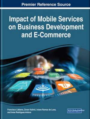 Impact of Mobile Services on Business Development and E-Commerce de Zoran Kalini¿