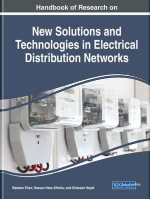 Handbook of Research on New Solutions and Technologies in Electrical Distribution Networks de Hassan Haes Alhelou