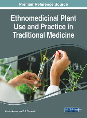 Ethnomedicinal Plant Use and Practice in Traditional Medicine de Akash