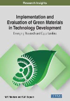 Implementation and Evaluation of Green Materials in Technology Development de M. T. Mastura