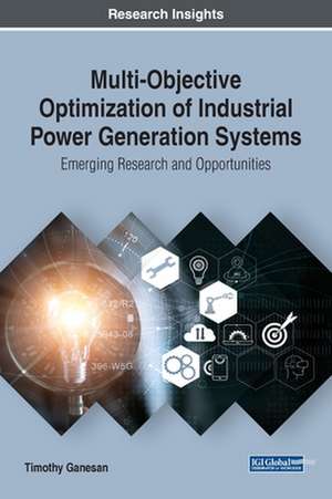 Multi-Objective Optimization of Industrial Power Generation Systems de Timothy Ganesan