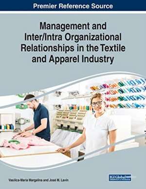 Management and Inter/Intra Organizational Relationships in the Textile and Apparel Industry de José M. Lavín