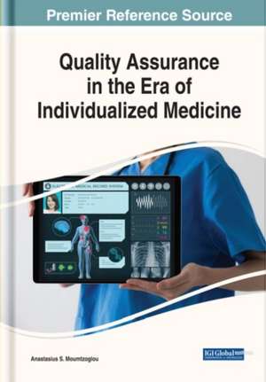 Quality Assurance in the Era of Individualized Medicine de Anastasius S. Moumtzoglou