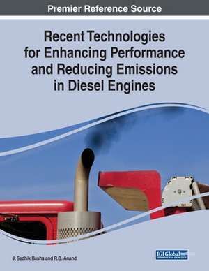 Recent Technologies for Enhancing Performance and Reducing Emissions in Diesel Engines de R. B. Anand