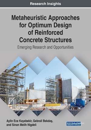 Metaheuristic Approaches for Optimum Design of Reinforced Concrete Structures de Aylin Ece Kayabekir