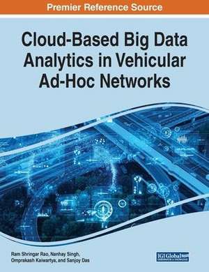 Cloud-Based Big Data Analytics in Vehicular Ad-Hoc Networks de Omprakash Kaiwartya