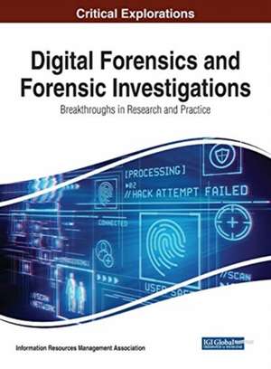 Digital Forensics and Forensic Investigations de Information Reso Management Association