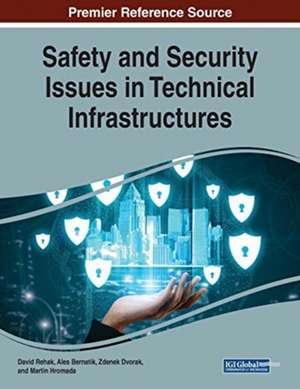 Safety and Security Issues in Technical Infrastructures de Ales Bernatik