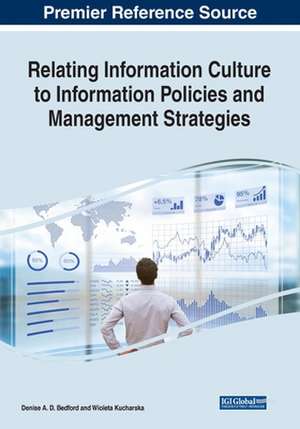 Relating Information Culture to Information Policies and Management Strategies de Denise A. D. Bedford