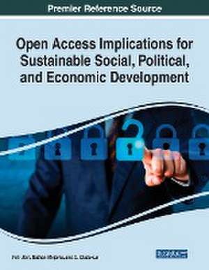 Open Access Implications for Sustainable Social, Political, and Economic Development de Priti Jain