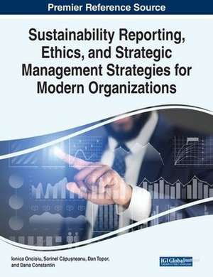 Sustainability Reporting, Ethics, and Strategic Management Strategies for Modern Organizations de Sorinel C¿pu¿neanu