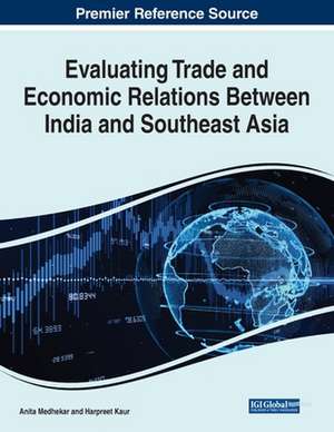 Evaluating Trade and Economic Relations Between India and Southeast Asia de Harpreet Kaur