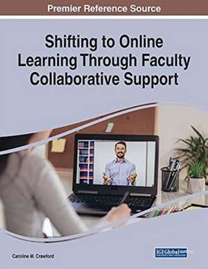 Shifting to Online Learning Through Faculty Collaborative Support de Caroline M. Crawford