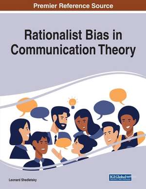 Rationalist Bias in Communication Theory de Leonard Shedletsky