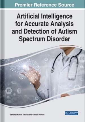 Artificial Intelligence for Accurate Analysis and Detection of Autism Spectrum Disorder de Sandeep Kautish