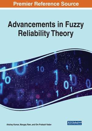 Advancements in Fuzzy Reliability Theory de Akshay Kumar