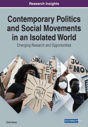 Contemporary Politics and Social Movements in an Isolated World de Emily Stacey