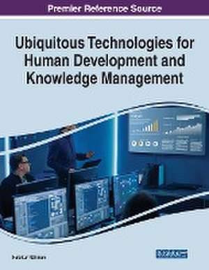 Ubiquitous Technologies for Human Development and Knowledge Management de Hakikur Rahman