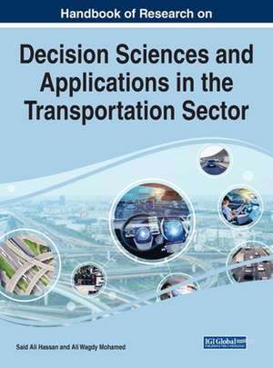 Handbook of Research on Decision Sciences and Applications in the Transportation Sector de Said Ali Hassan