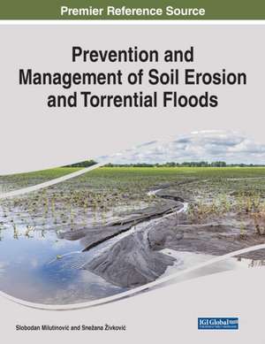 Prevention and Management of Soil Erosion and Torrential Floods de Slobodan Milutinovi¿