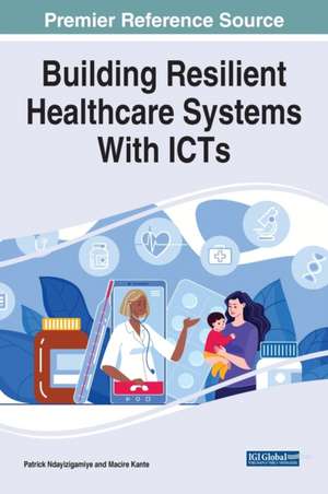 Building Resilient Healthcare Systems With ICTs de Macire Kante