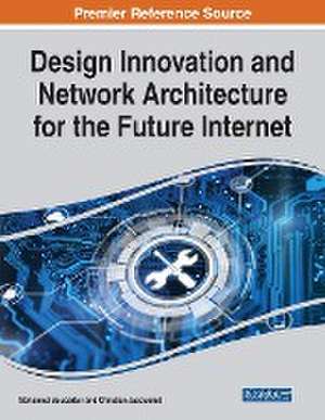 Design Innovation and Network Architecture for the Future Internet de Mohamed Boucadair