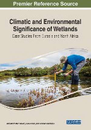 Climatic and Environmental Significance of Wetlands de Abdelkrim Ben Salem