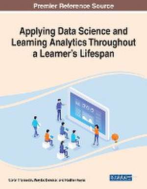 Applying Data Science and Learning Analytics Throughout a Learner's Lifespan de Goran Trajkovski