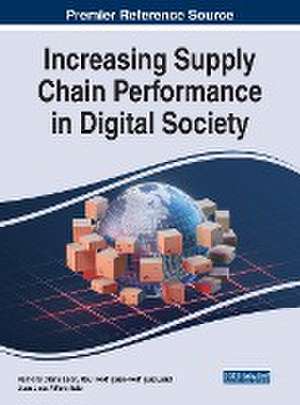 Increasing Supply Chain Performance in Digital Society de Juan-Jose Alfaro-Saiz