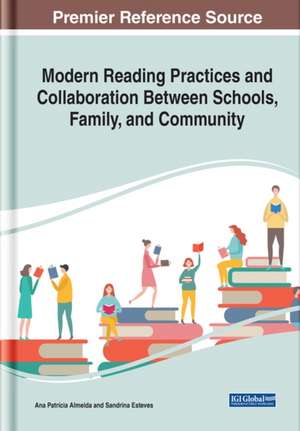 Modern Reading Practices and Collaboration Between Schools, Family, and Community de Ana Patrícia Almeida