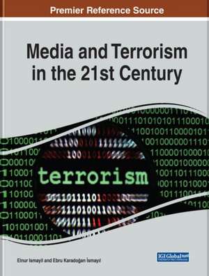 Media and Terrorism in the 21st Century de Elnur Ismayil