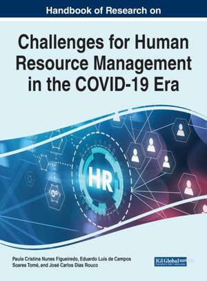 Handbook of Research on Challenges for Human Resource Management in the COVID-19 Era de Paula Cristina Nunes Figueiredo