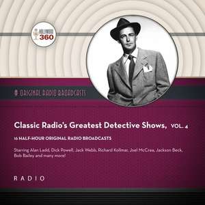 Classic Radio's Greatest Detective Shows, Vol. 4 de Black Eye Entertainment