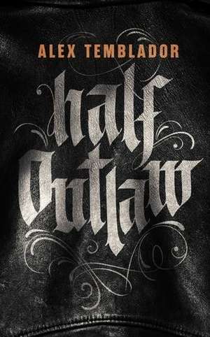 Half Outlaw de Alex Temblador