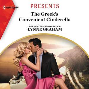 The Greek's Convenient Cinderella Lib/E de Lynne Graham